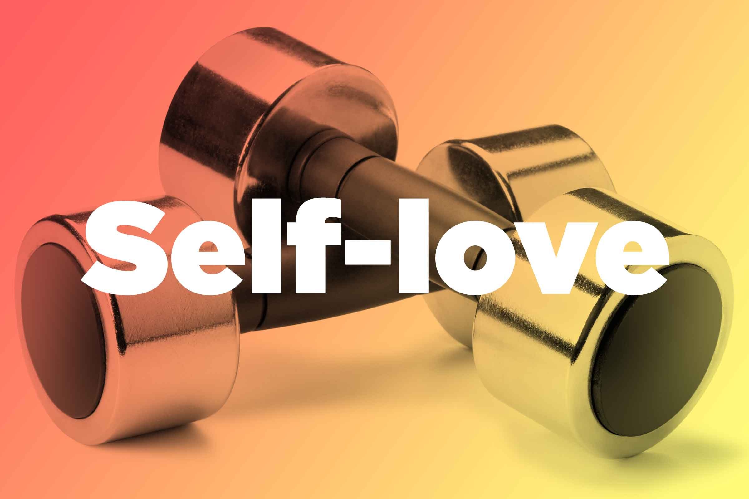 Exercise out of self-love, not self-loathing
