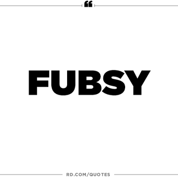 dying_words_fubsy_definition