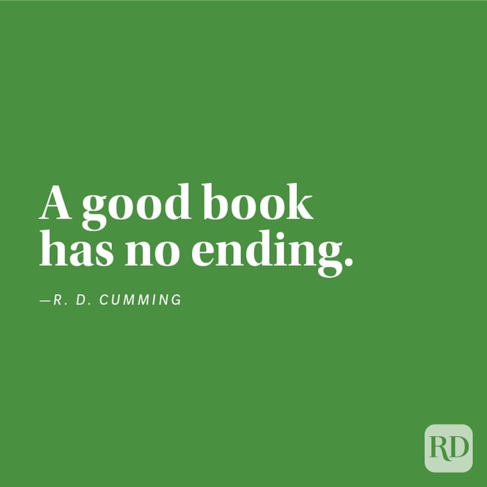 "A good book has no ending." —R. D. Cumming