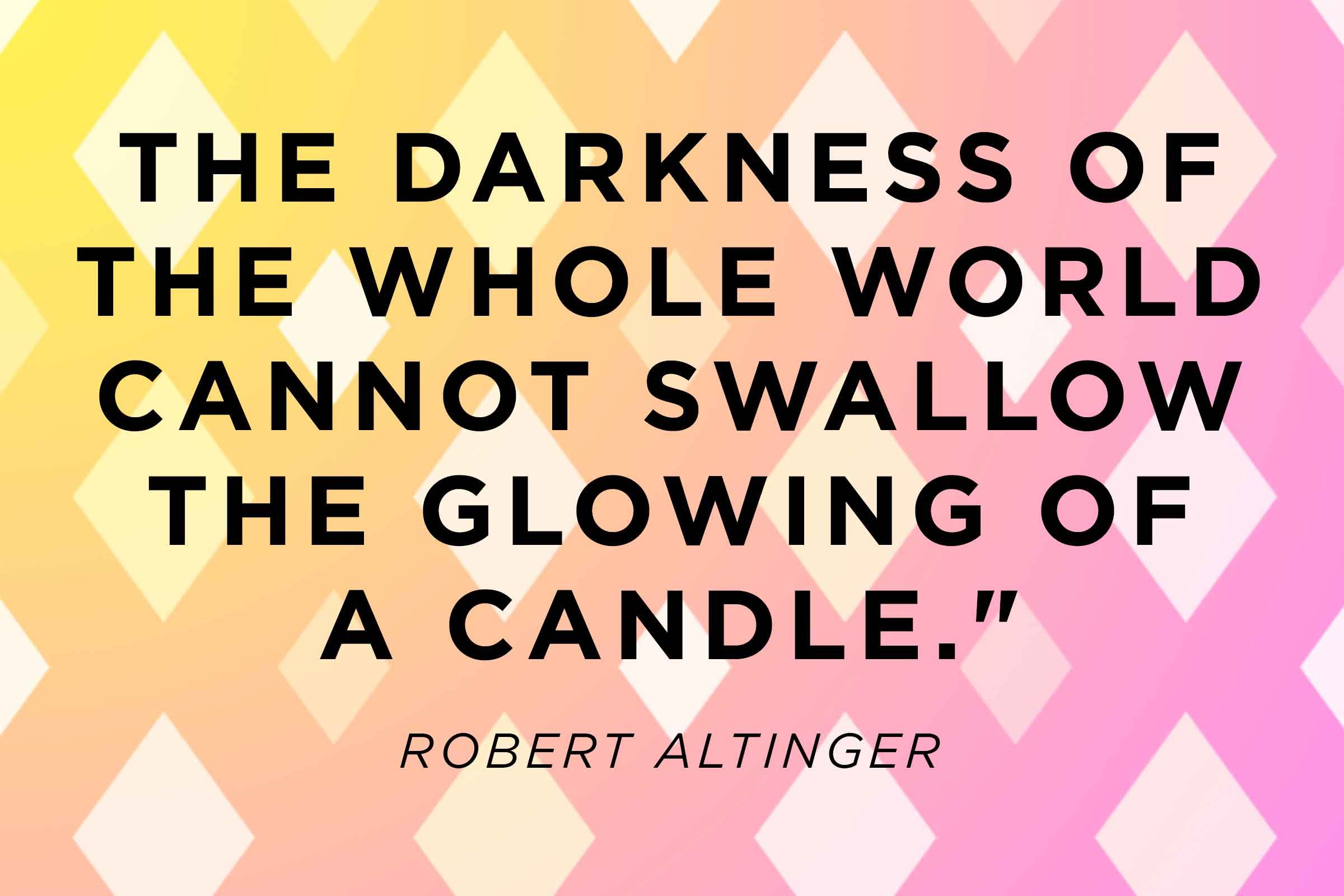 Be the candle