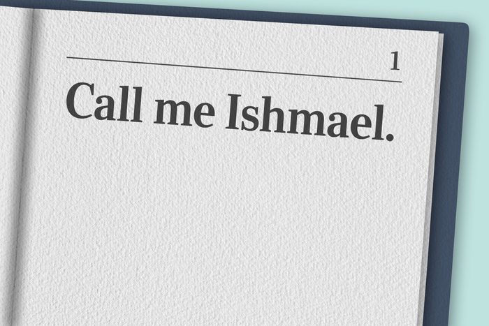 "Call me Ishmael."