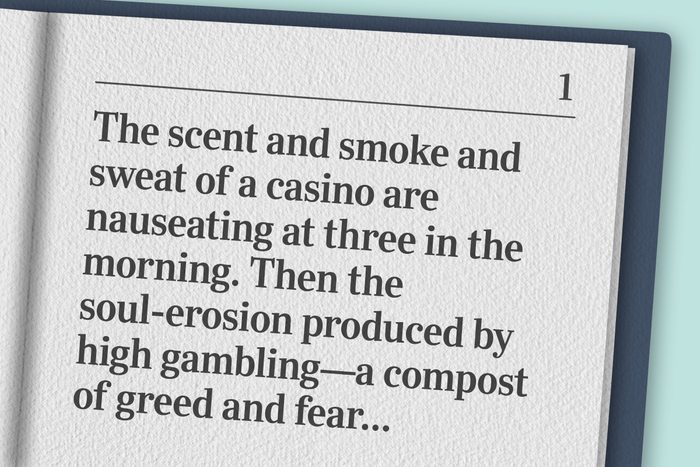 "The scent and smoke and sweat of a casino are nauseating at three in the morning."