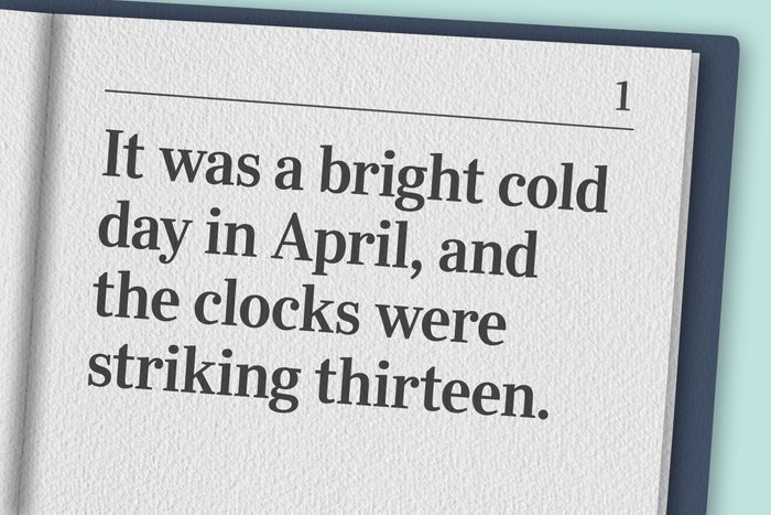 “It was a bright cold day in April, and the clocks were striking thirteen.”
