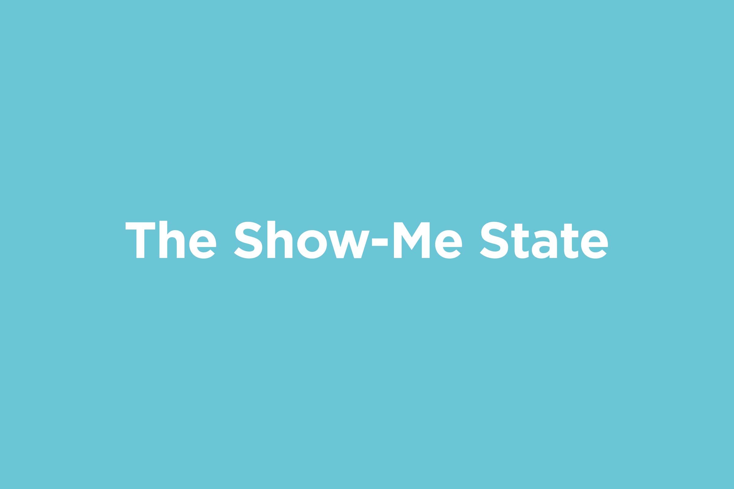 the show-me state