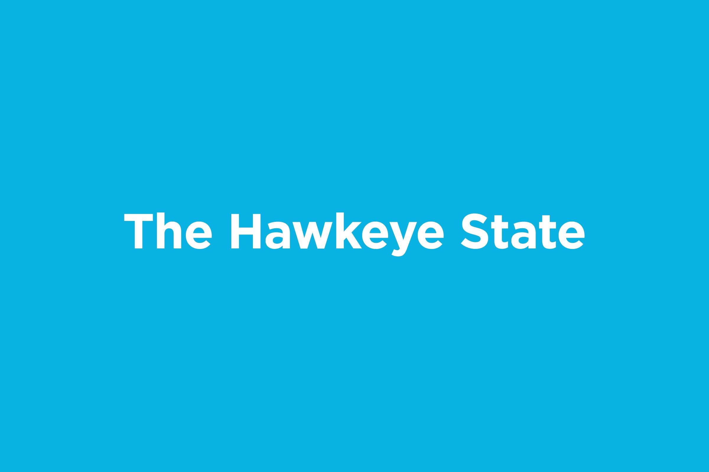 the hawkeye state