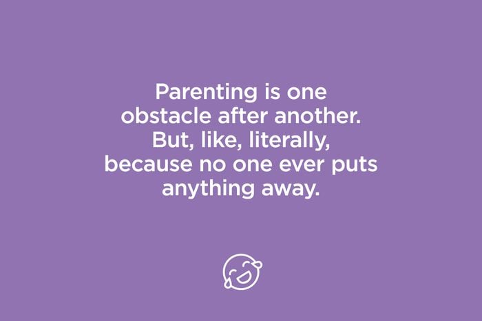 parenting is one obstacle after another
