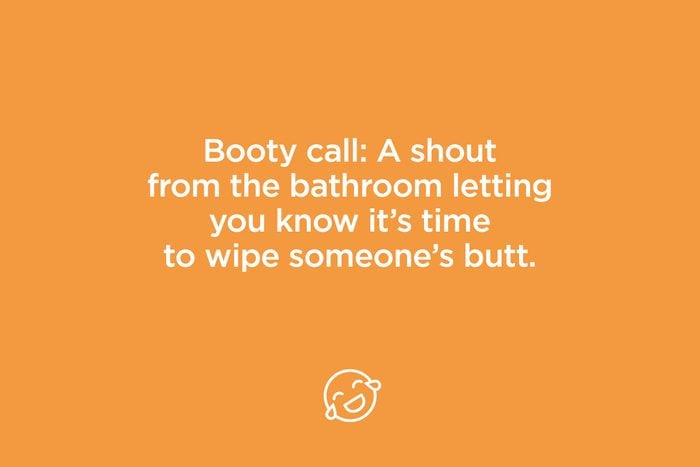 booty call: a shout from the bathroom