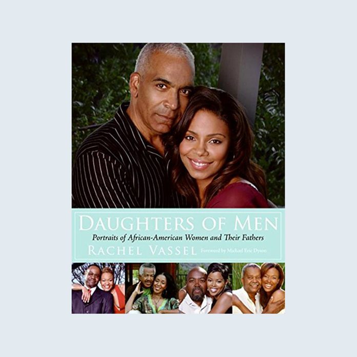 Daughters of Men: Portraits of African-American Women and Their Fathers by Rachel Vassel