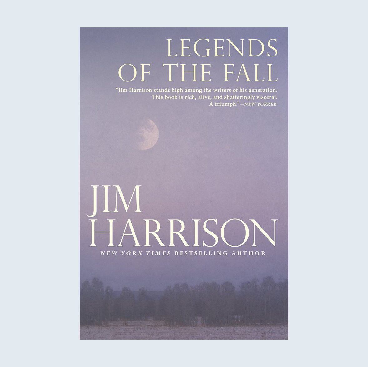 Legends of the Fall by Jim Harrison, for Fathers Day