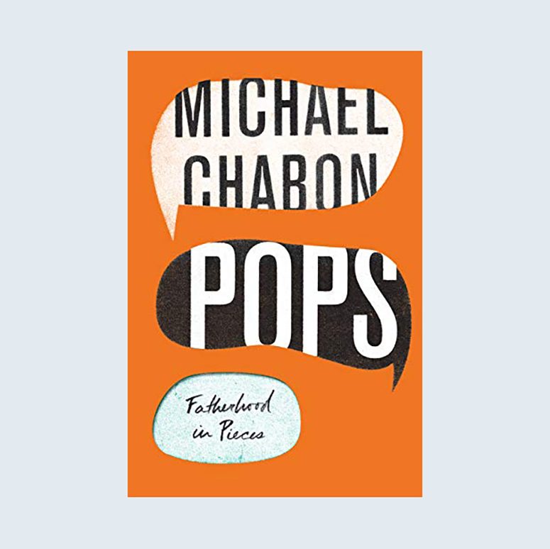 Pops: Fatherhood in Pieces by Michael Chabon