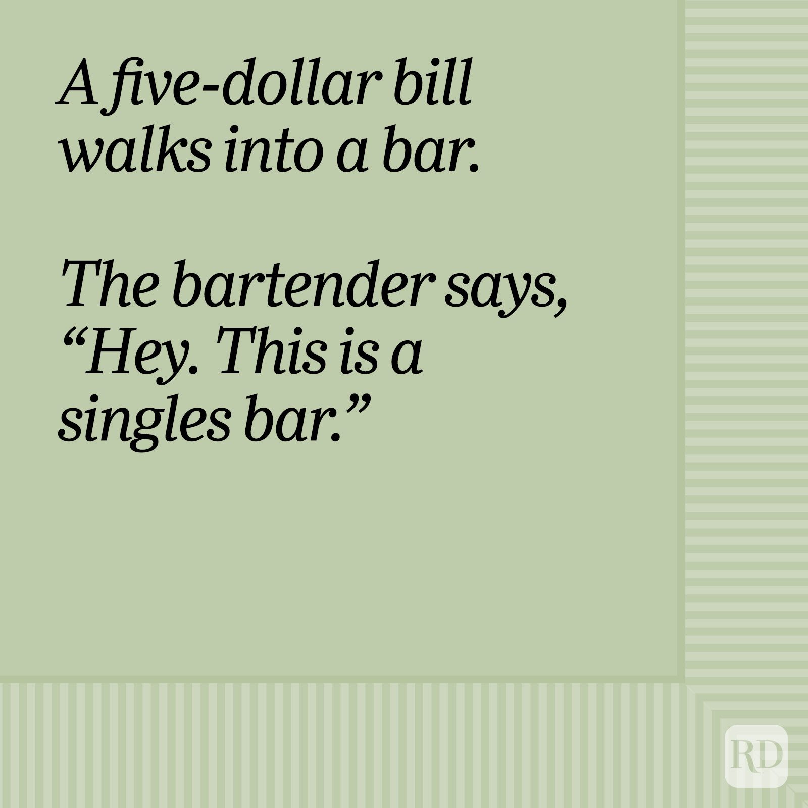 A Five Dollar Bill Walks Into A Bar Bar Joke