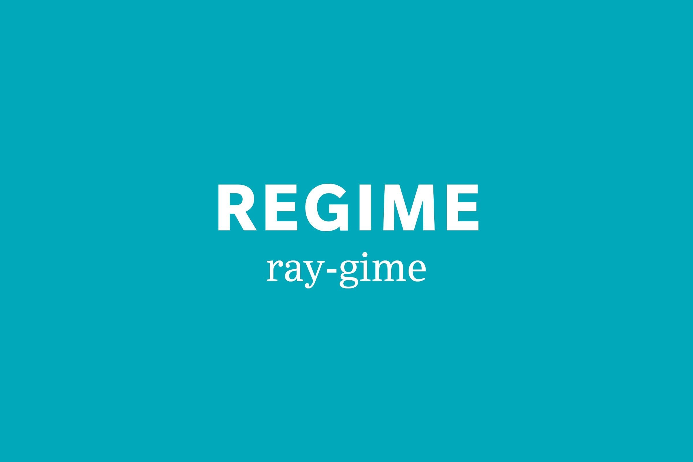 regime pronunciation