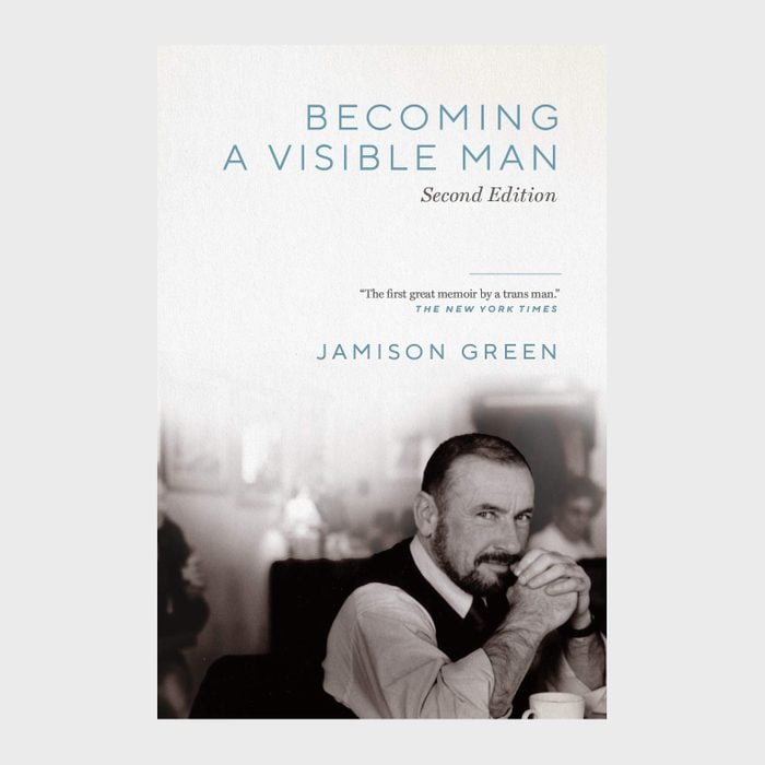 Becoming A Visible Man by Jamison Green