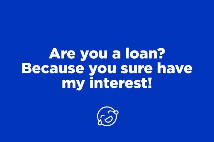 loan interest pick up line