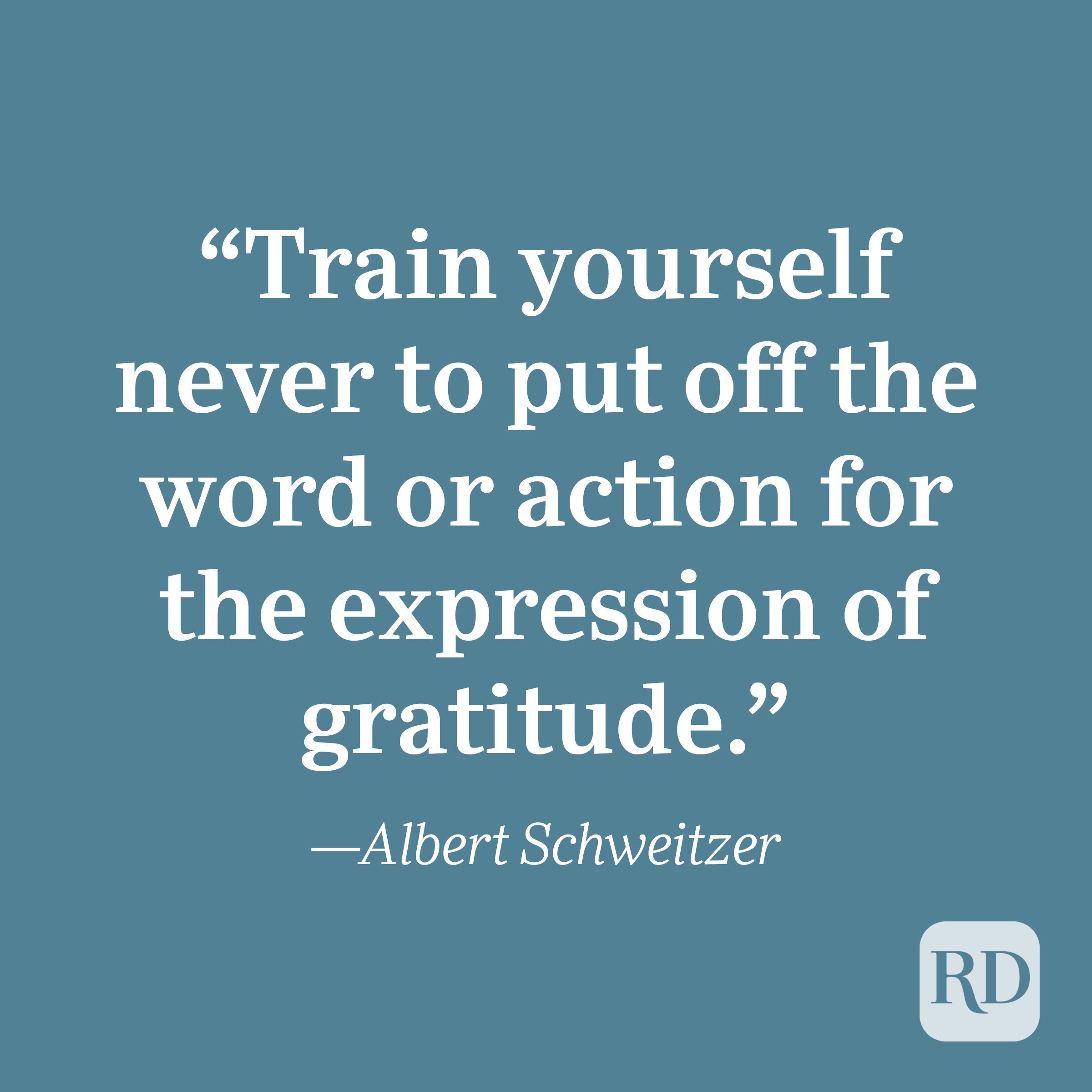 Albert Schweitzer quote about gratitude.