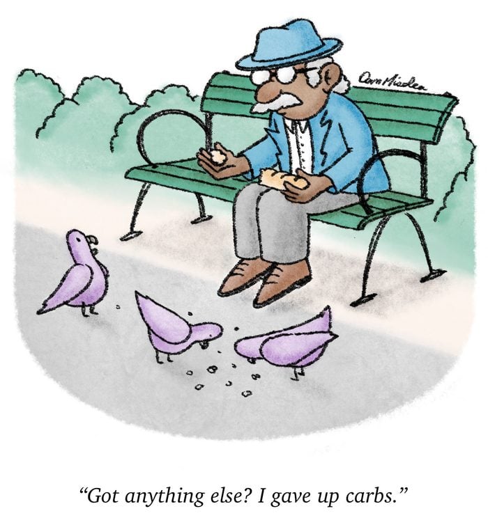 man feeding pigeons breadcrumbs in the park and one pigeon says, "Got anything else? I gave up carbs."