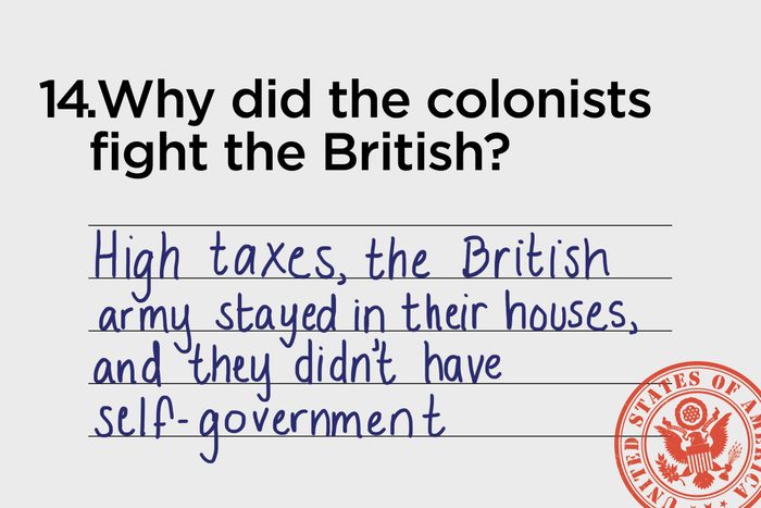 high taxes, the british army stayed in their houses