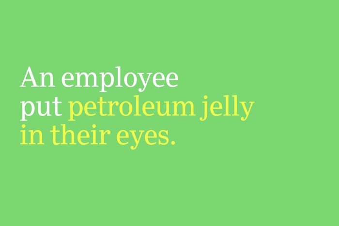 petroleum jelly in their eyes