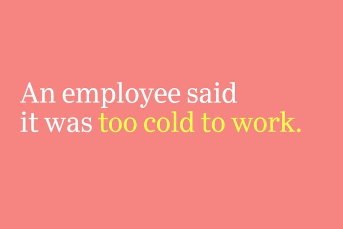 too cold to work