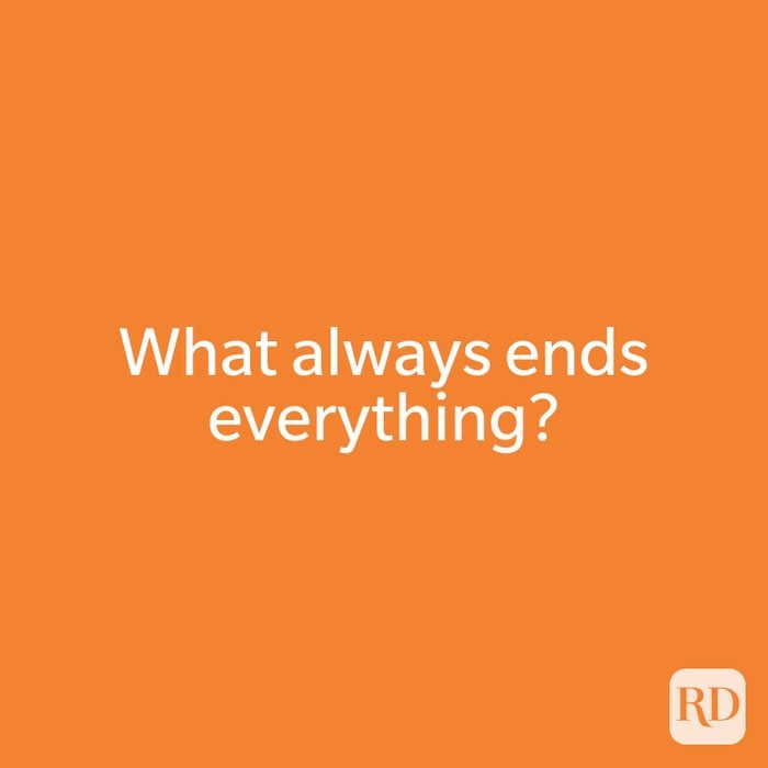 What always ends everything?
