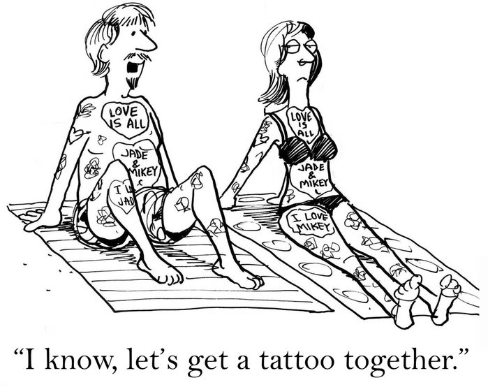 "I know. Let's get a tattoo together." cartoon