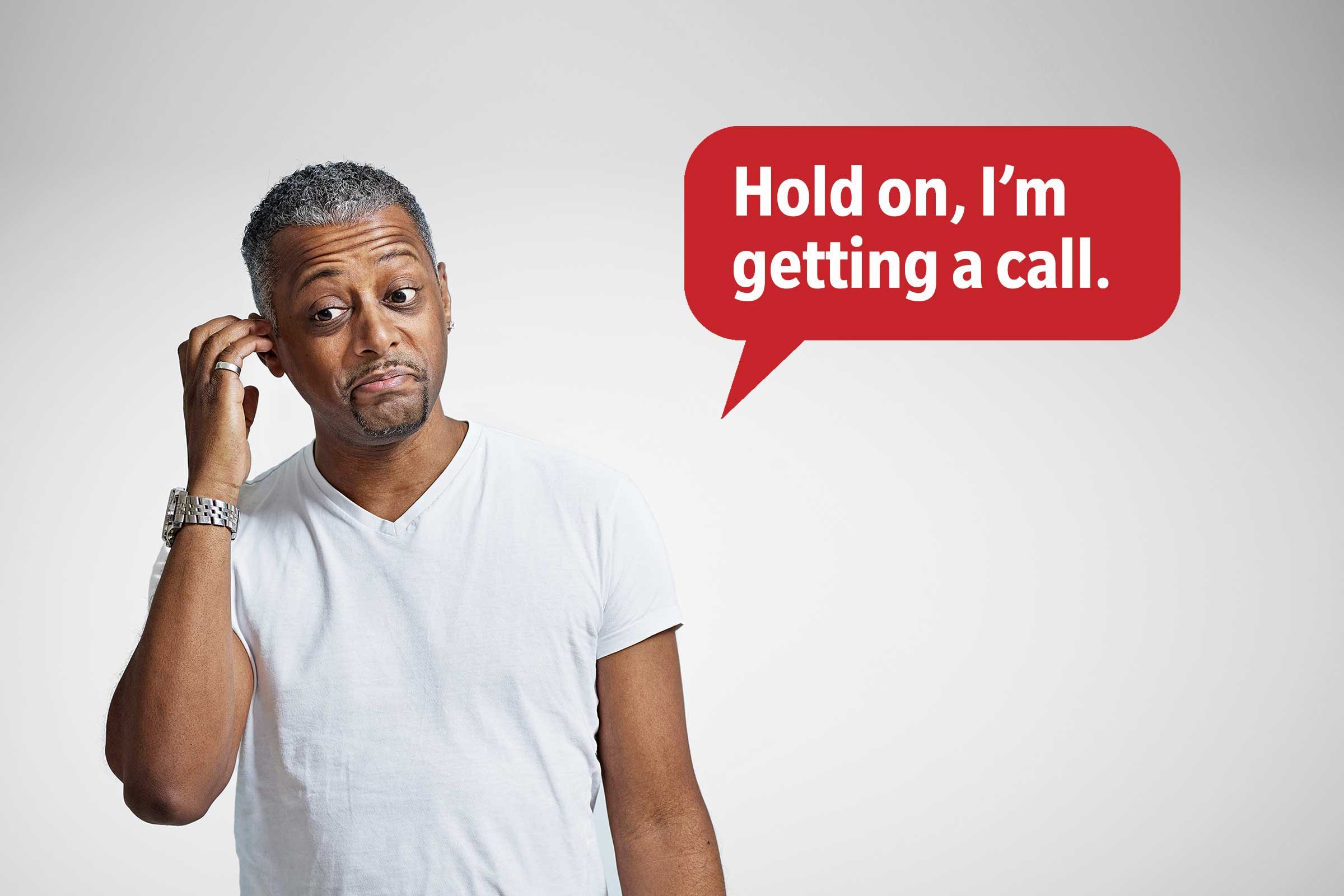 Man miming a phone call delivering a comeback roast, speech bubble text: "Hold on, I'm getting a call."