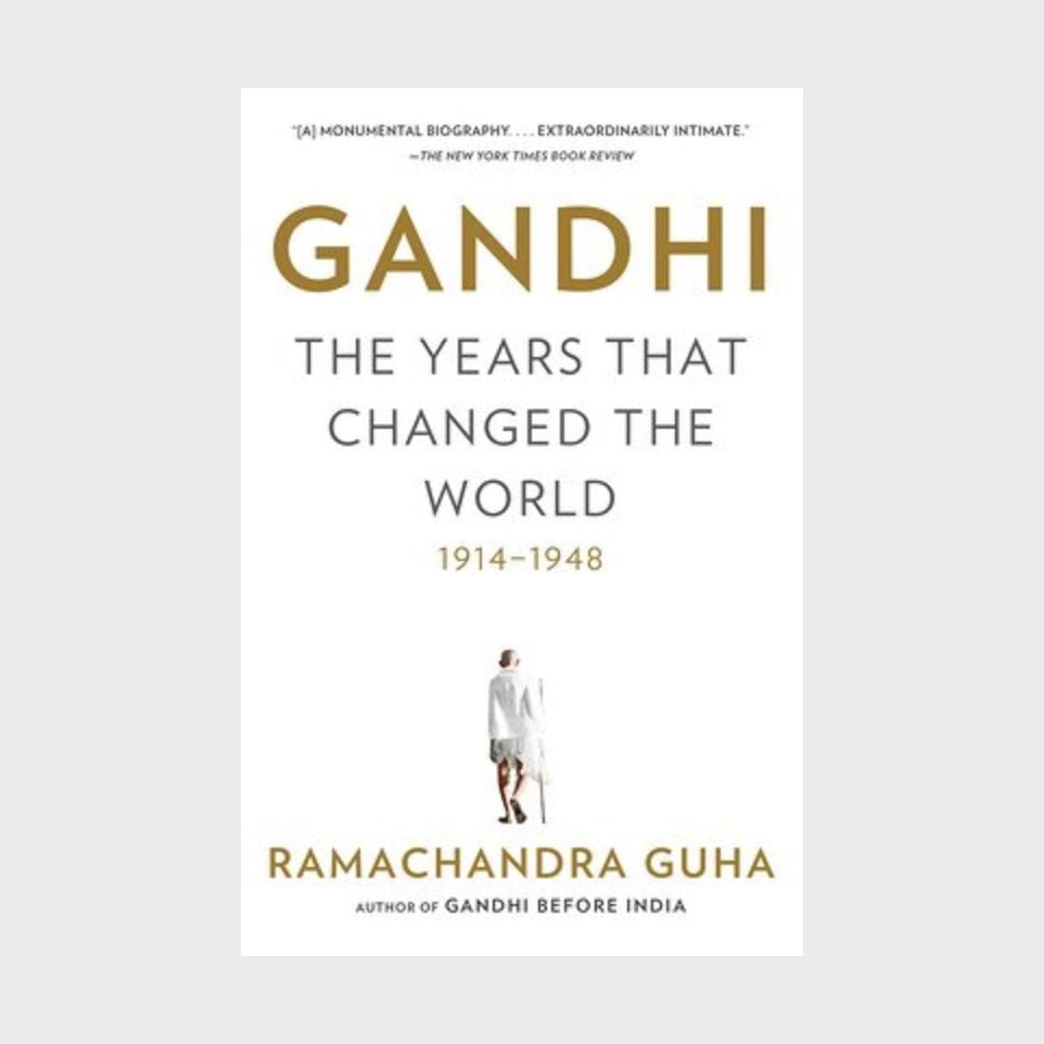 10. Gandhi: The Years That Changed the World, 1914–1948 by Ramachandra Guha (2018)