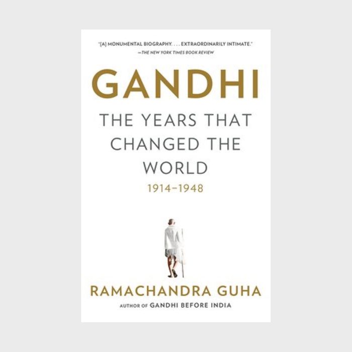 10. Gandhi: The Years That Changed the World, 1914–1948 by Ramachandra Guha (2018)