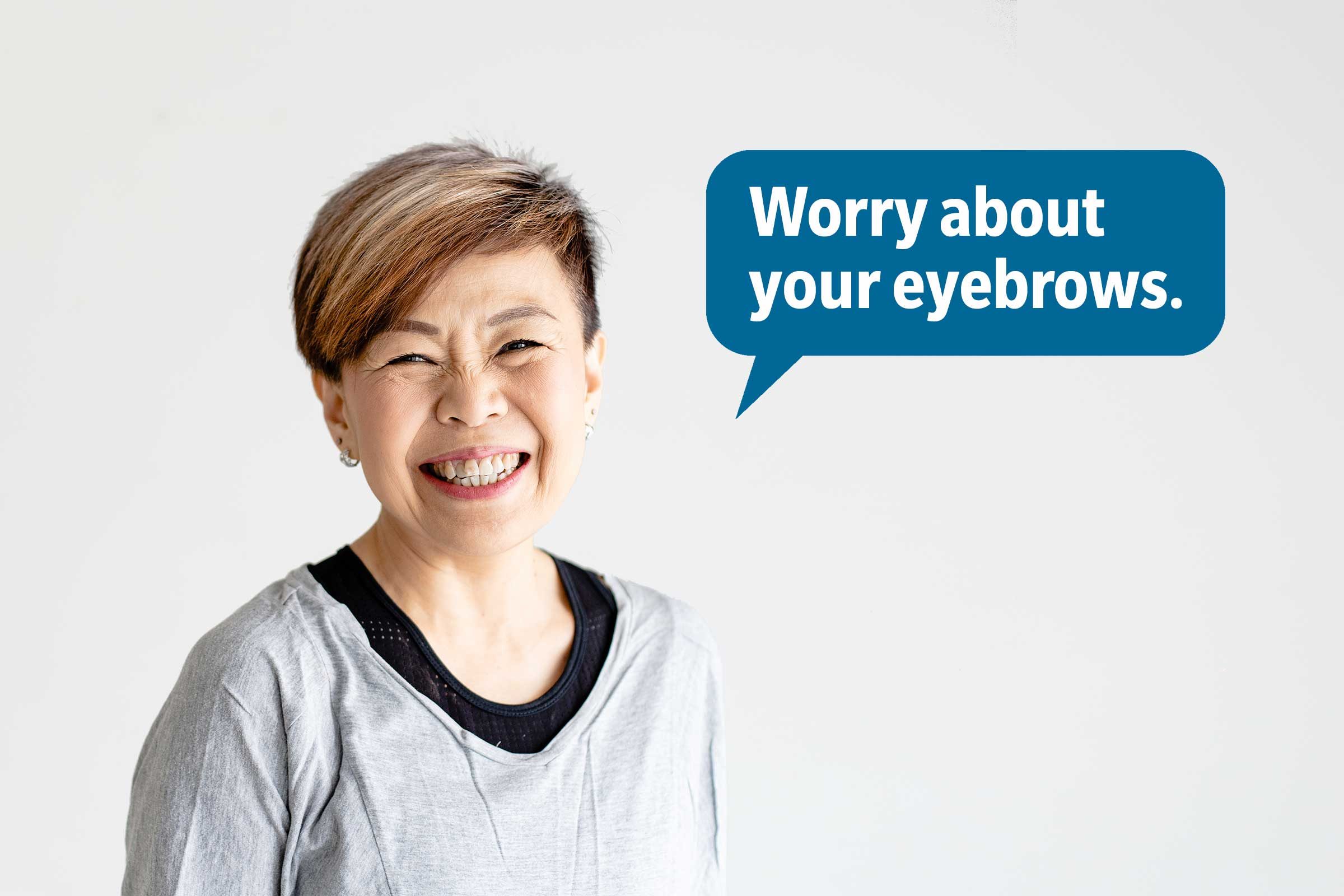 Smiling woman delivering a comeback roast, speech bubble text: "Worry about your eyebrows."