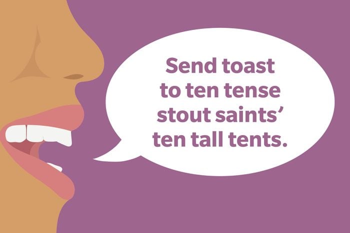 Tongue Twister: Send toast to ten tense stout saints' ten tall tents.