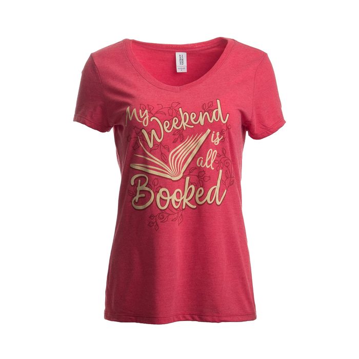 My Weekend Is All Booked T Shirt