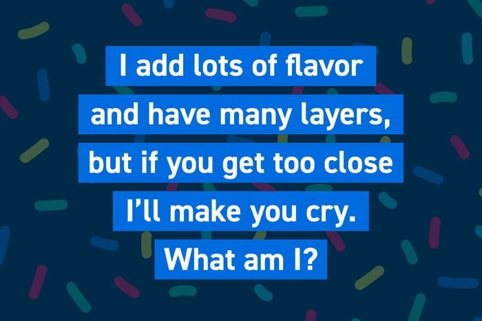 I add lots of flavor and have many layers, but if you get too close I'll make you cry. What am I?