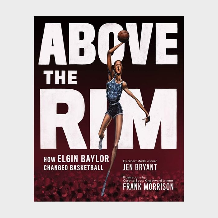 Above The Rim: How Elgin Baylor Changed Basketball By Jen Bryant Children's Book