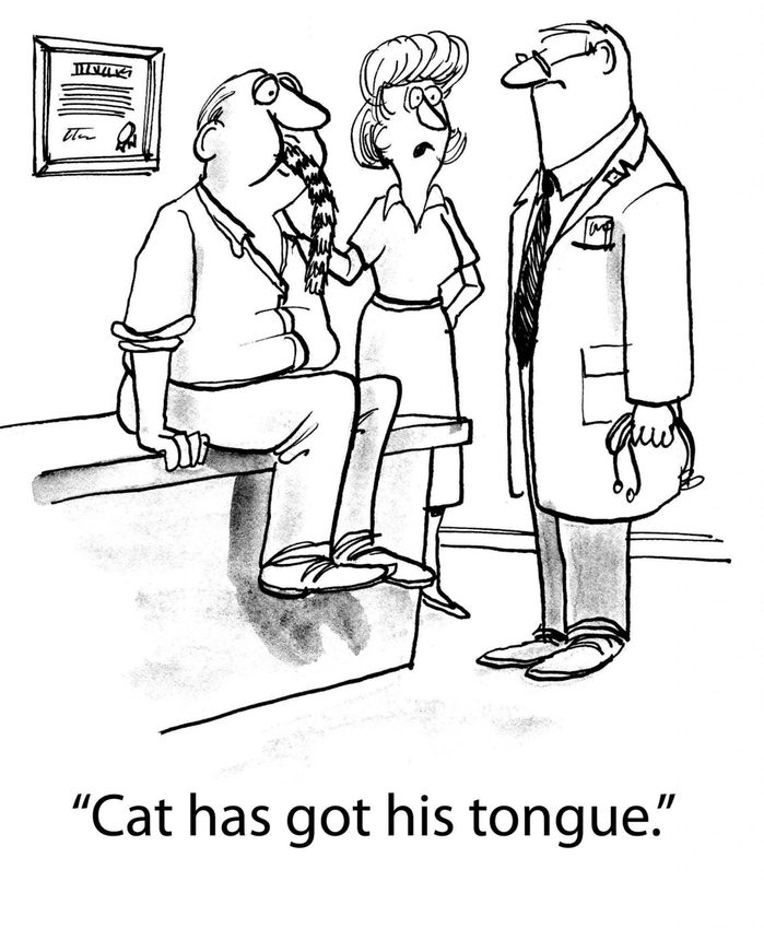 Man is at doctor's office and wife says, "Cat has got his tongue".