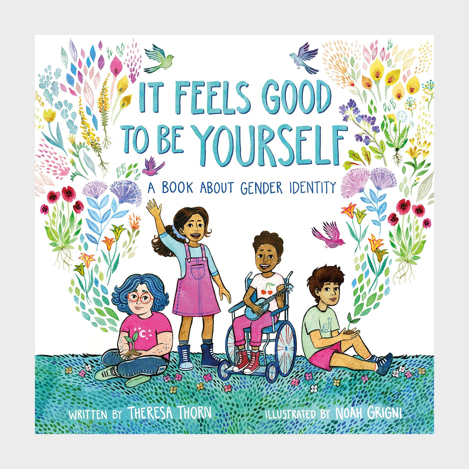 It Feels Good To Be Yourself A Book About Gender Identity By Theresa Thorn Children's Book