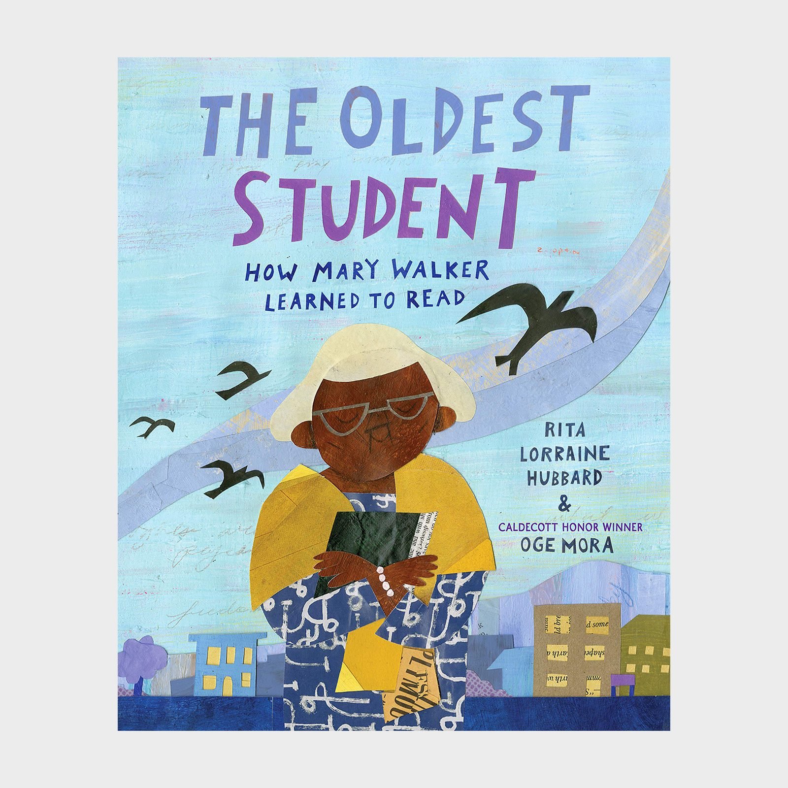 The Oldest Student How Mary Walker Learned To Read By Rita Lorraine Hubbard Children's Book