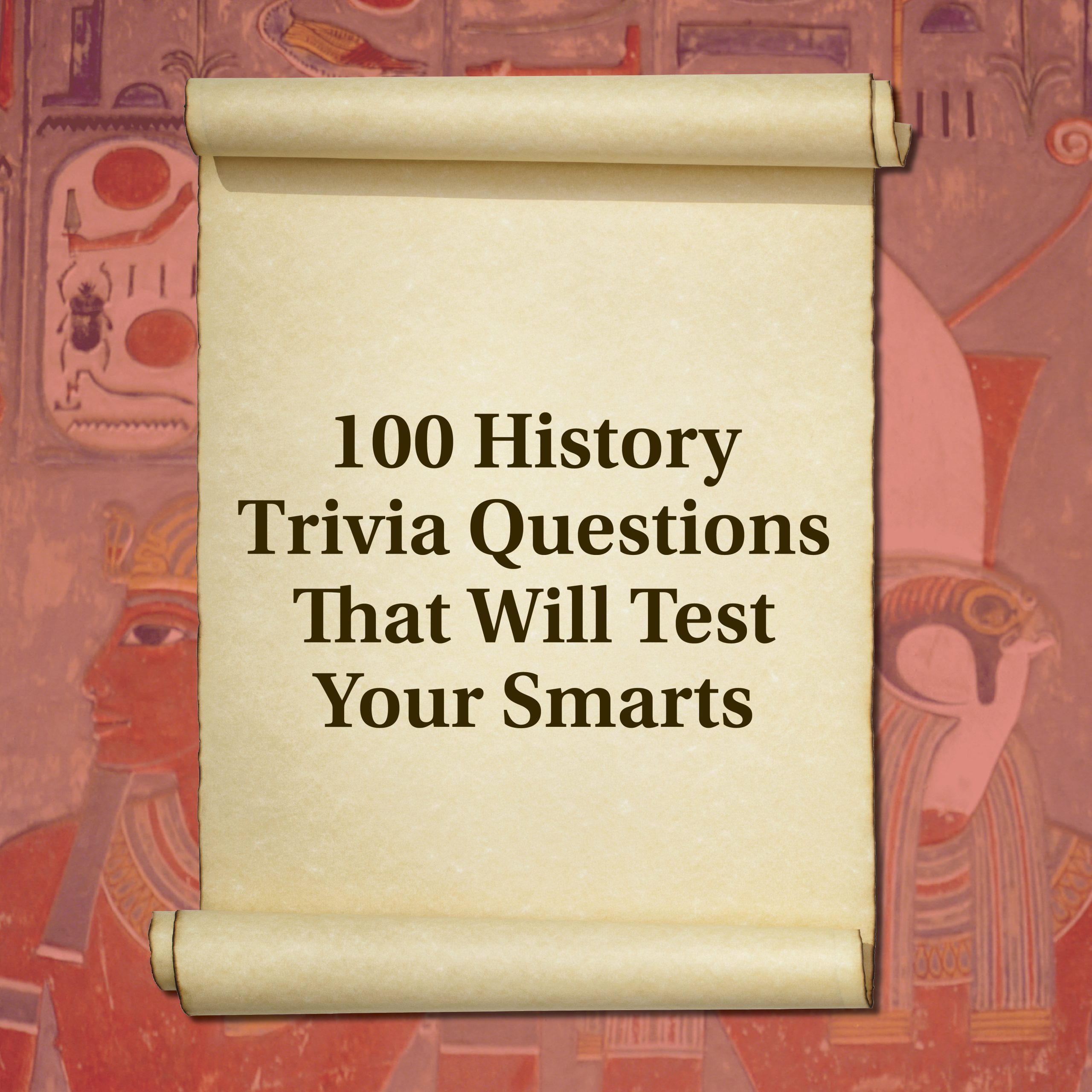 100 History Trivia Question With Answers | Reader's Digest