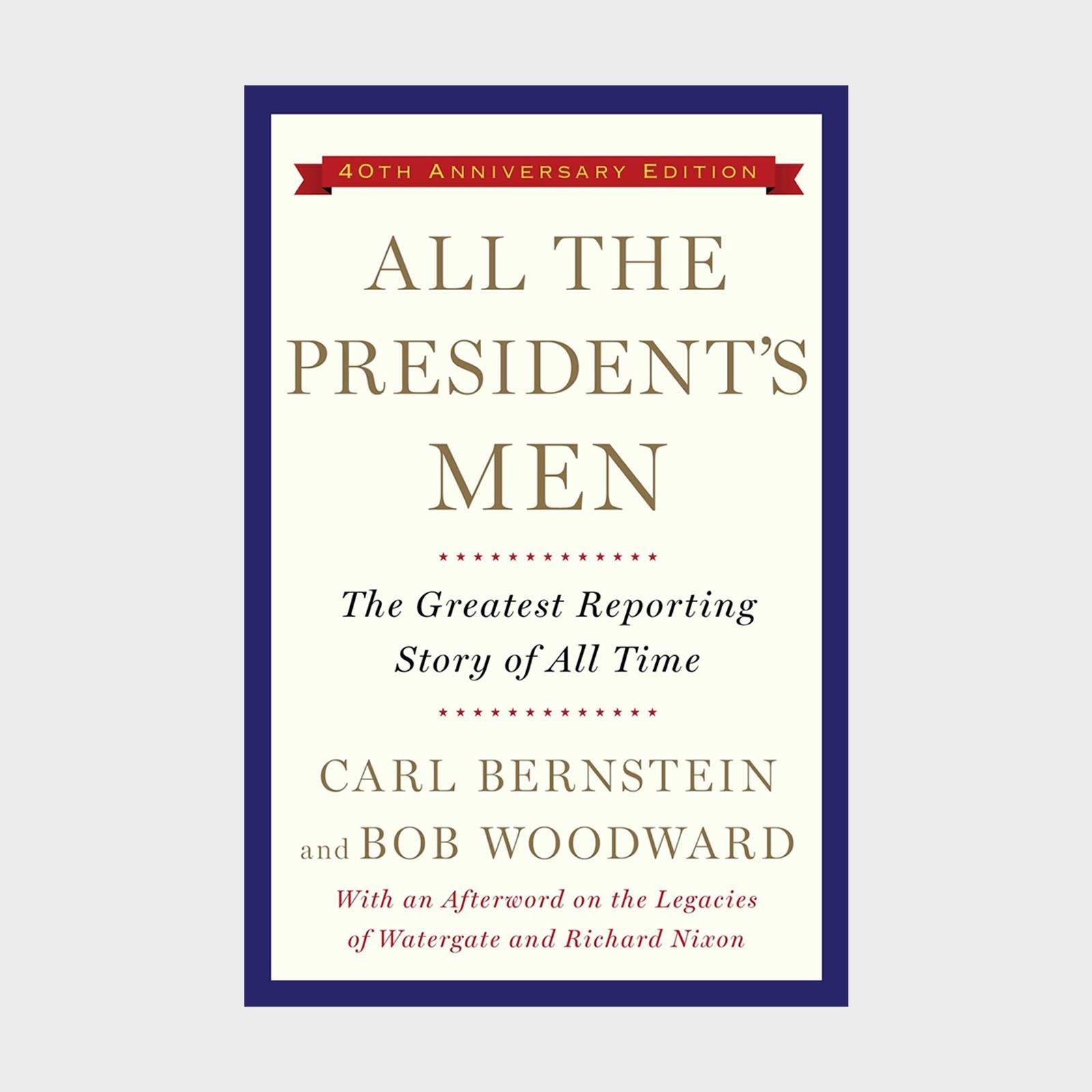 07 All The President's Men By Bob Woodward And Carl Bernstein Via Amazon