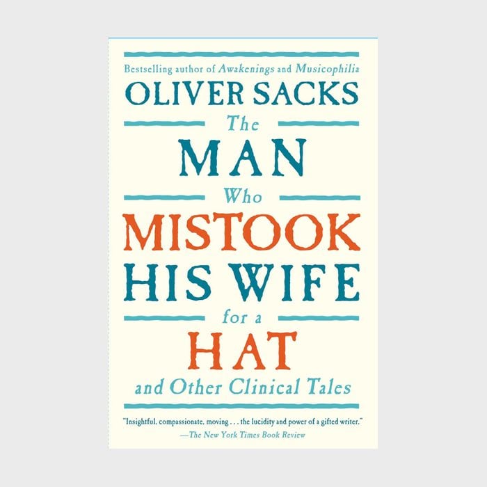 79 The Man Who Mistook His Wife For A Hat And Other Clinical Tales By Olive Sacks Via Amazon
