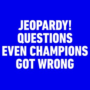 jeopardy questions even champions got wrong