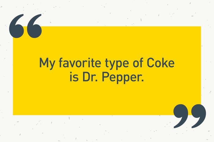 yellow text box. "my favorite type of coke is dr pepper."