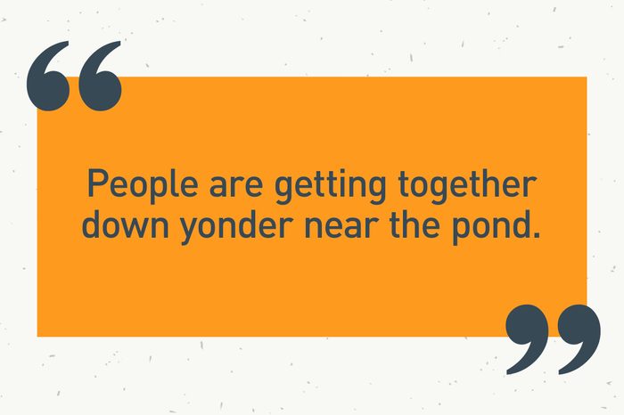 orange text box. "people are getting together down yonder near the pond"