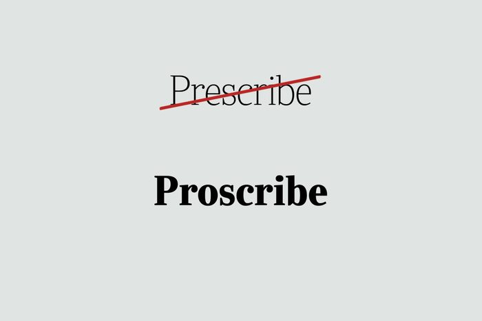 phrases you're using wrong proscribe