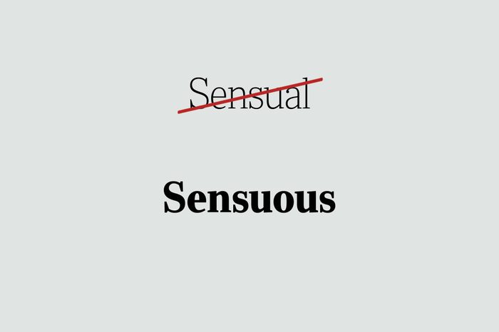 phrases you're using wrong sensuous