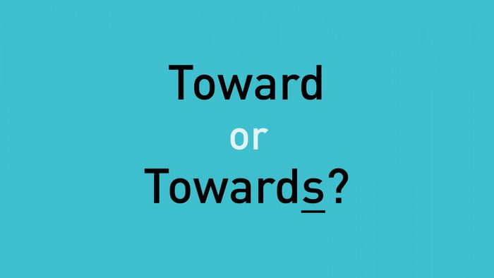 toward or towards?