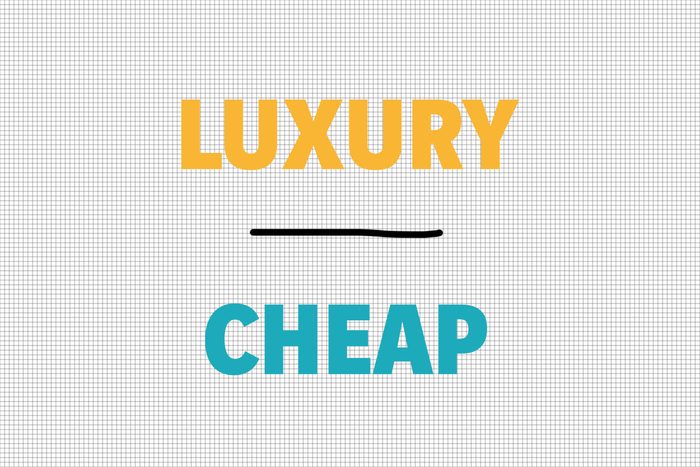Luxury/Cheap