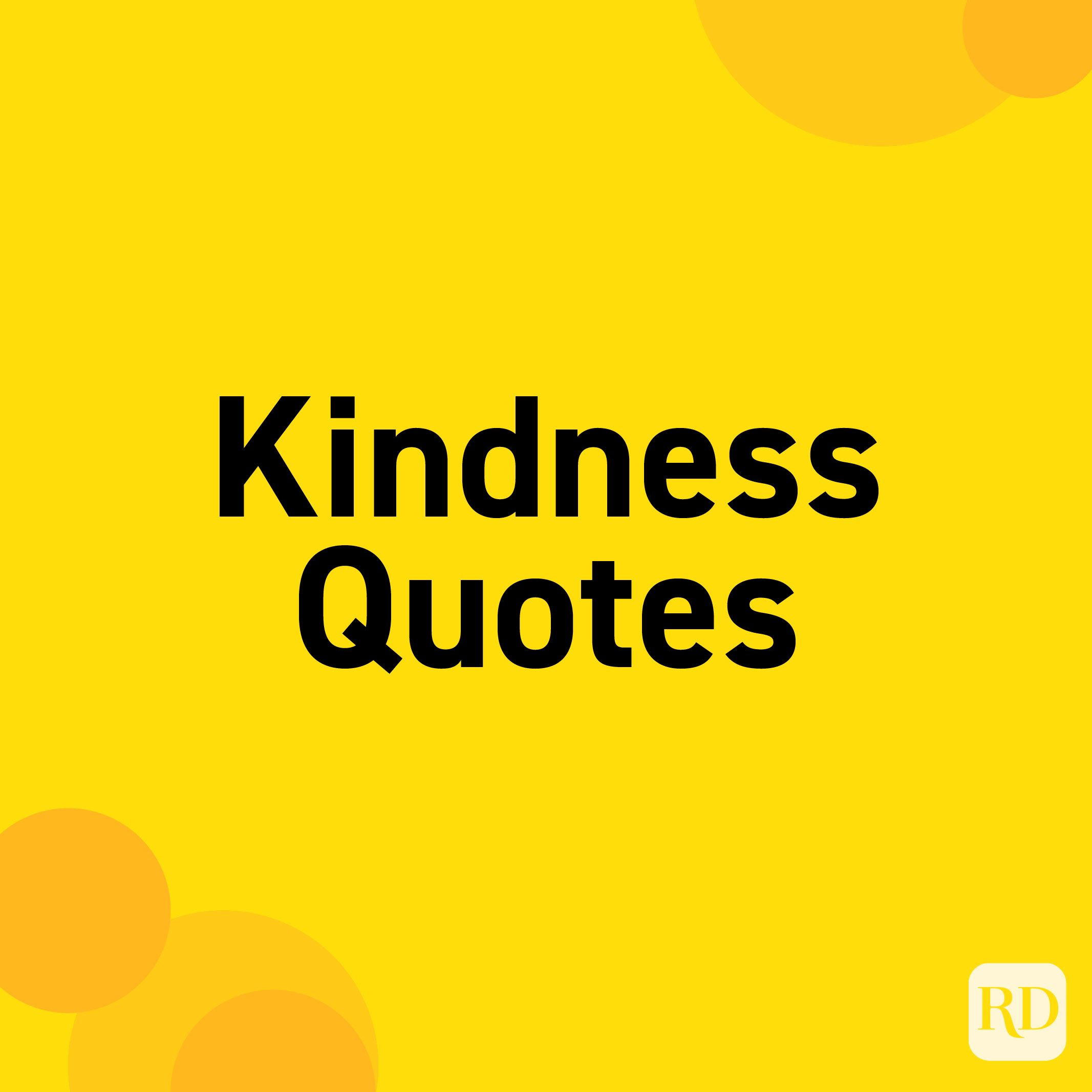 50-kindness-quotes-that-will-stay-with-you-reader-s-digest