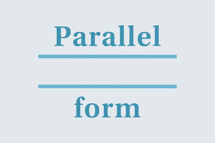 Use parallel form