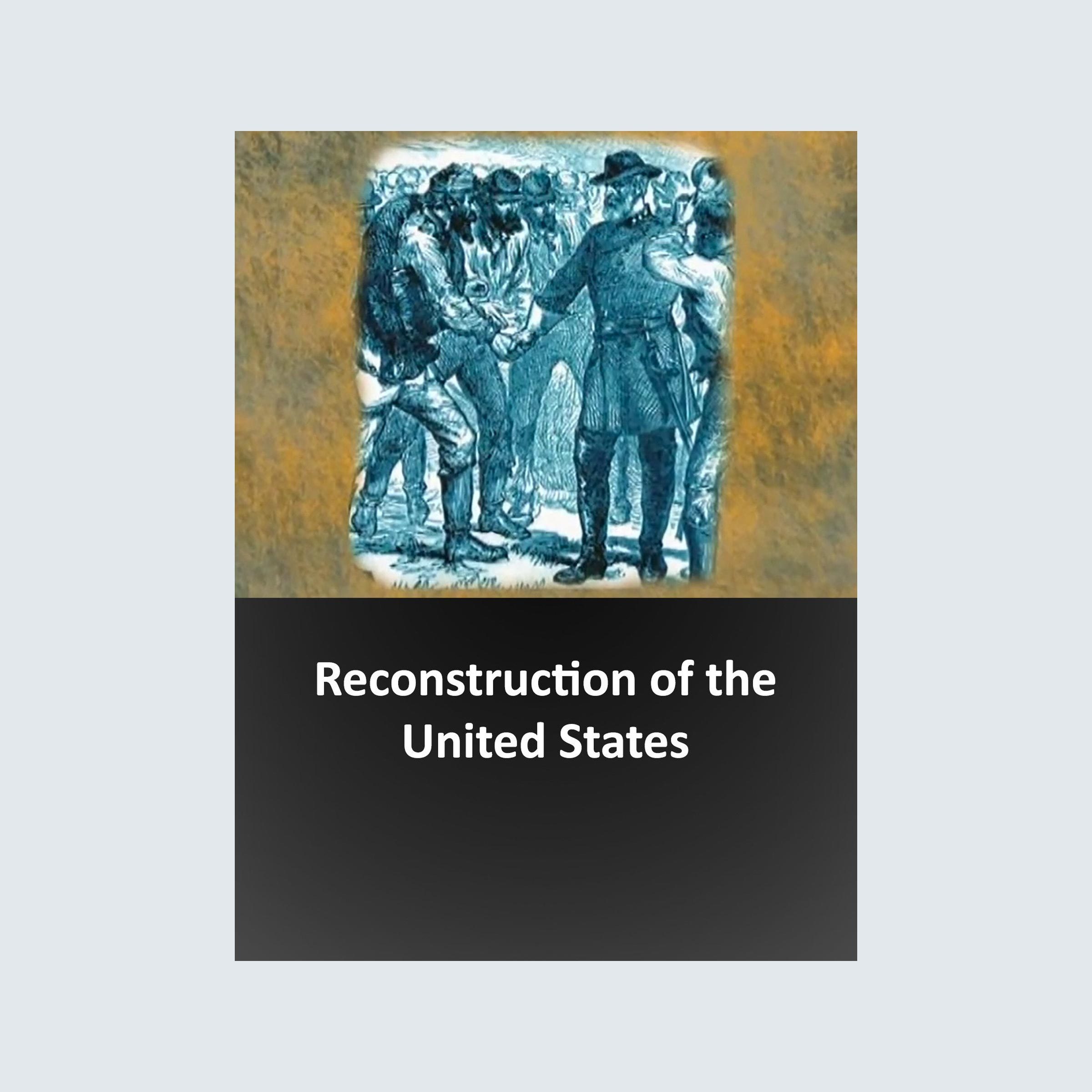 Reconstruction: America after the Civil War