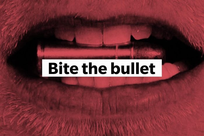 Bite the bullet